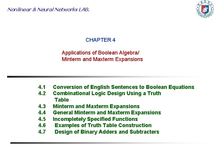 Nonlinear & Neural Networks LAB. CHAPTER 4 Applications of Boolean Algebra/ Minterm and Maxterm