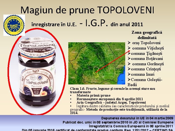 Magiun de prune TOPOLOVENI înregistrare în U. E. - I. G. P. din anul