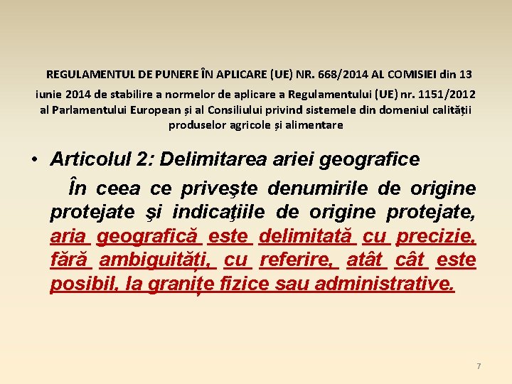  REGULAMENTUL DE PUNERE ÎN APLICARE (UE) NR. 668/2014 AL COMISIEI din 13 iunie