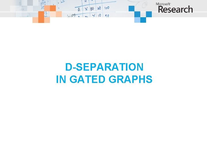 D-SEPARATION IN GATED GRAPHS 