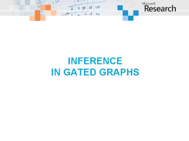 INFERENCE IN GATED GRAPHS 