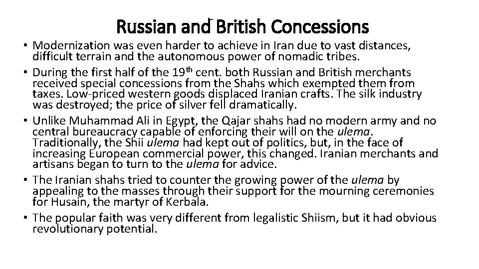 Russian and British Concessions • Modernization was even harder to achieve in Iran due