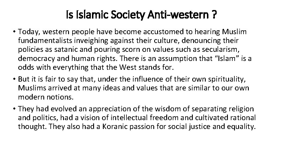 Is Islamic Society Anti-western ? • Today, western people have become accustomed to hearing