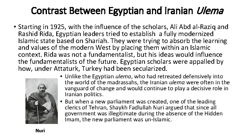 Contrast Between Egyptian and Iranian Ulema • Starting in 1925, with the influence of