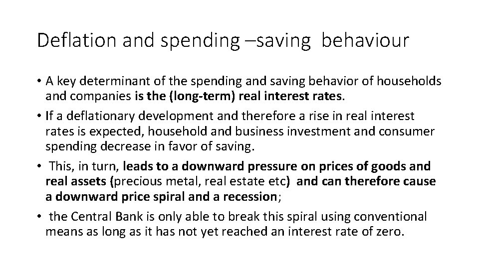 Deflation and spending –saving behaviour • A key determinant of the spending and saving