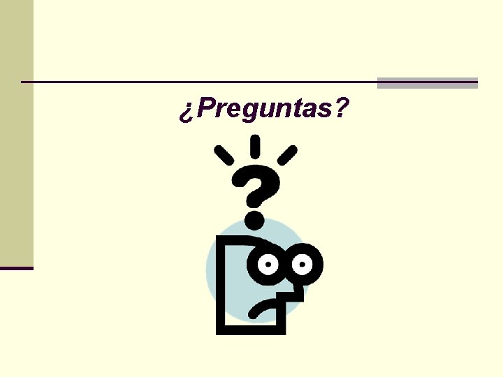 ¿Preguntas? 