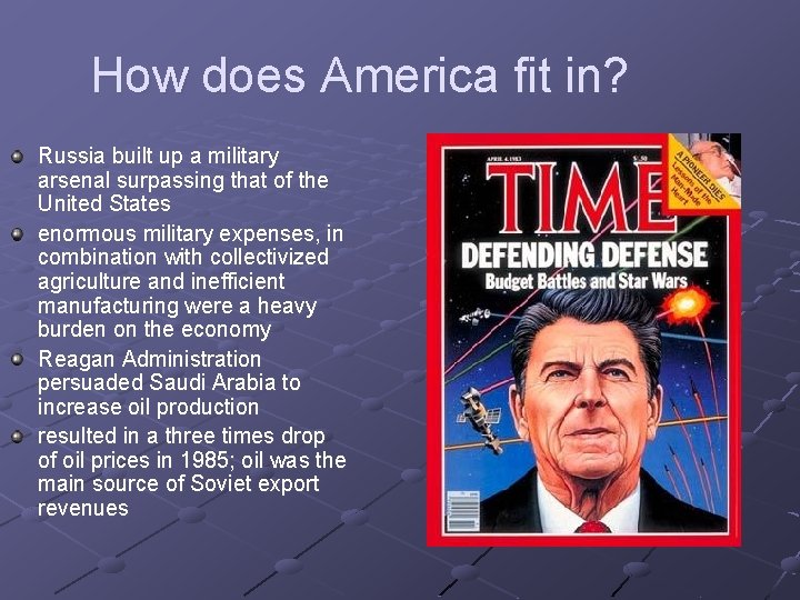 How does America fit in? Russia built up a military arsenal surpassing that of