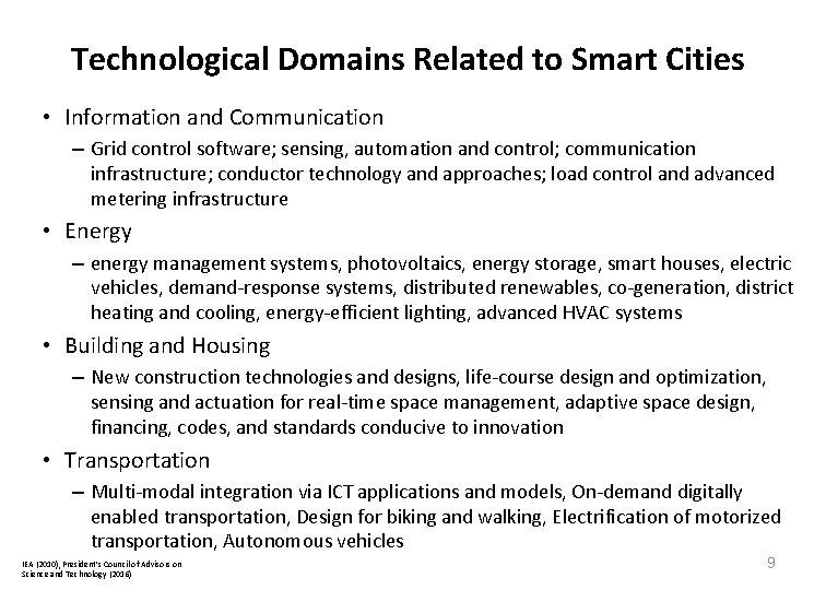 Technological Domains Related to Smart Cities • Information and Communication – Grid control software;