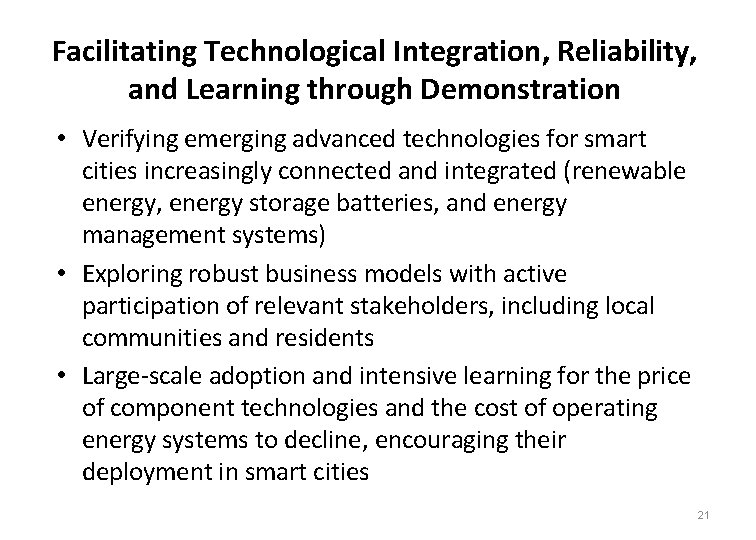 Facilitating Technological Integration, Reliability, and Learning through Demonstration • Verifying emerging advanced technologies for