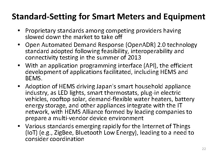 Standard‐Setting for Smart Meters and Equipment • Proprietary standards among competing providers having slowed