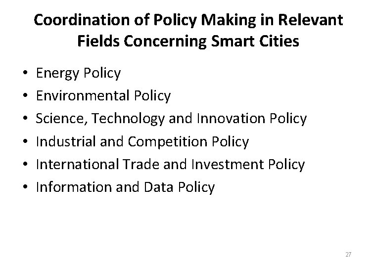 Coordination of Policy Making in Relevant Fields Concerning Smart Cities • • • Energy