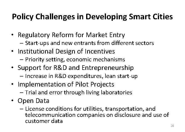 Policy Challenges in Developing Smart Cities • Regulatory Reform for Market Entry – Start‐ups
