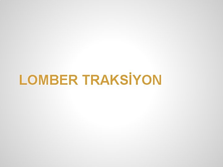 LOMBER TRAKSİYON 