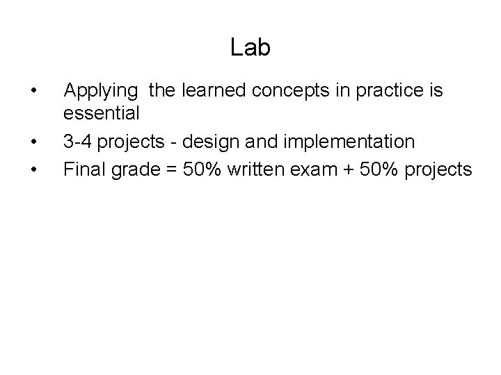 Lab • • • Applying the learned concepts in practice is essential 3 -4 Lab • • • Applying the learned concepts in practice is essential 3 -4