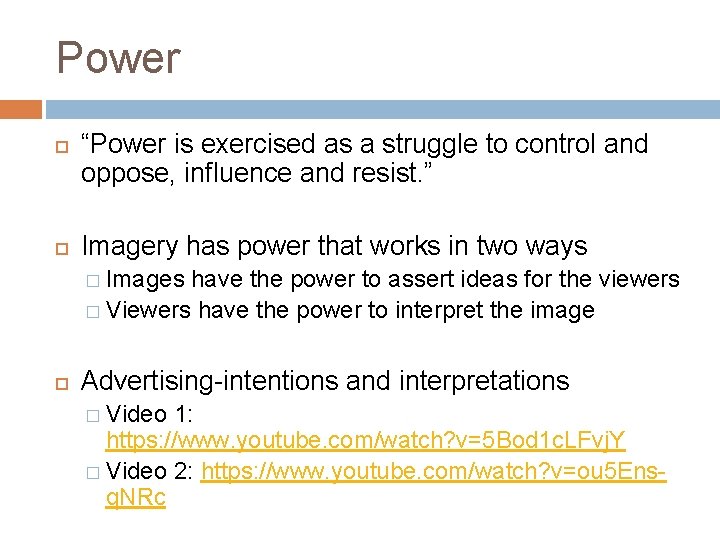 Power “Power is exercised as a struggle to control and oppose, influence and resist.