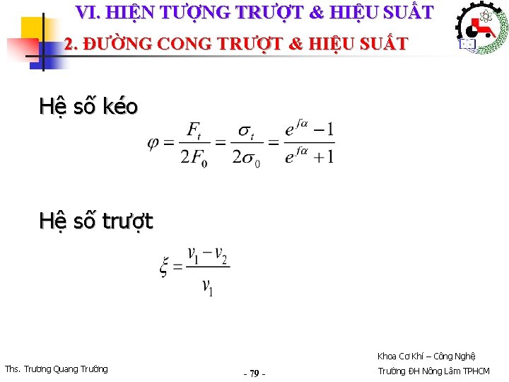 VI. HIỆN TƯỢNG TRƯỢT & HIỆU SUẤT 2. ĐƯỜNG CONG TRƯỢT & HIỆU SUẤT