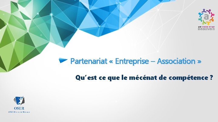 Partenariat « Entreprise – Association » Qu’est ce que le mécénat de compétence ?