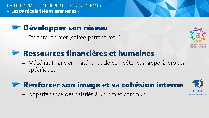 PARTENARIAT « ENTREPRISE – ASSOCIATION » « Les particularités et avantages » Développer son