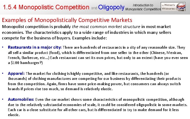 Introduction to 1. 5. 4 Monopolistic Competition and Oligopoly Monopolistic Competition Examples of Monopolistically