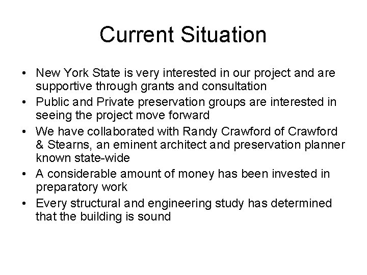 Current Situation • New York State is very interested in our project and are