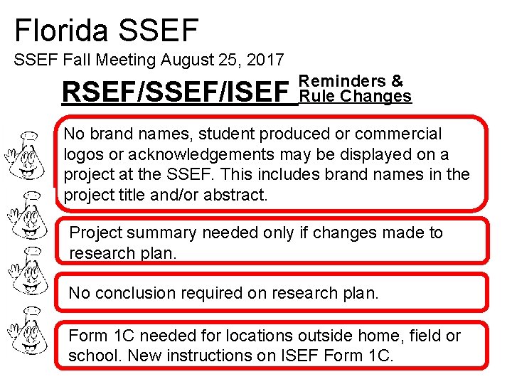 Florida SSEF Fall Meeting August 25, 2017 RSEF/SSEF/ISEF Reminders & Rule Changes No brand Florida SSEF Fall Meeting August 25, 2017 RSEF/SSEF/ISEF Reminders & Rule Changes No brand