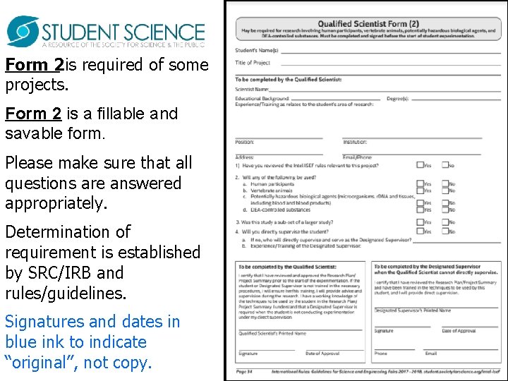 Form 2 is required of some projects. Form 2 is a fillable and savable