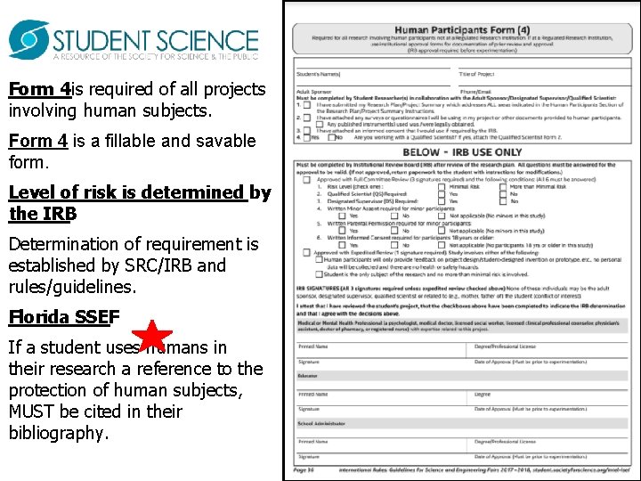 Form 4 is required of all projects involving human subjects. Form 4 is a