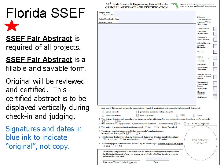 Florida SSEF Fair Abstract is required of all projects. SSEF Fair Abstract is a