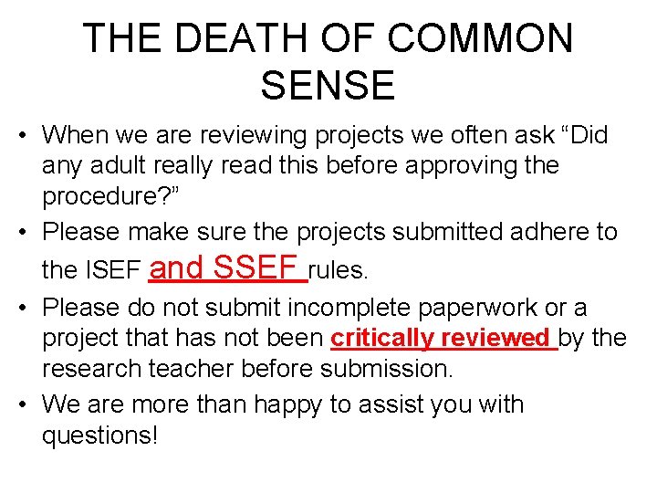 THE DEATH OF COMMON SENSE • When we are reviewing projects we often ask THE DEATH OF COMMON SENSE • When we are reviewing projects we often ask