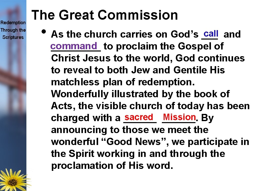 Redemption Through the Scriptures The Great Commission call and • As the church carries