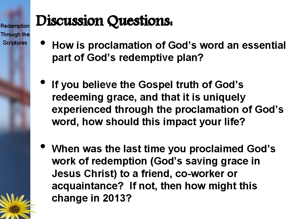 Redemption Through the Scriptures Discussion Questions: • • • How is proclamation of God’s