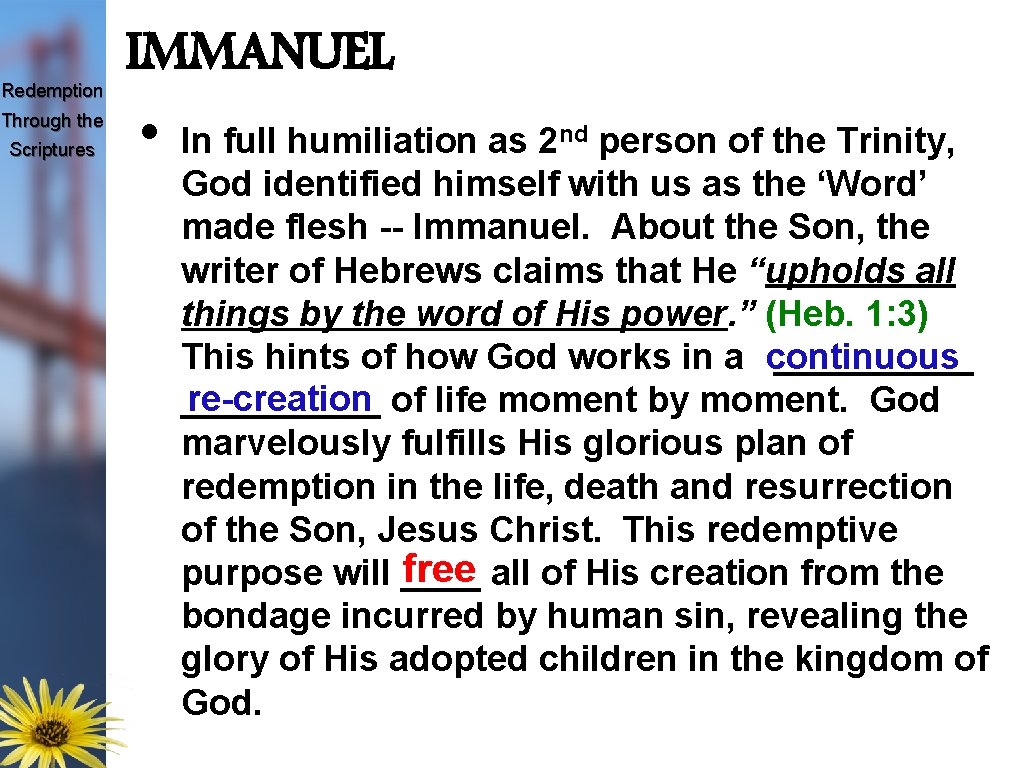 Redemption Through the Scriptures IMMANUEL • In full humiliation as 2 nd person of