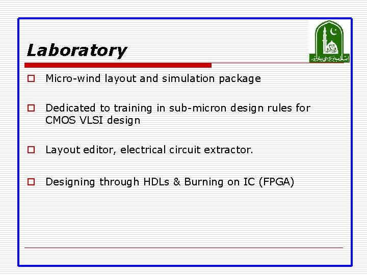 Laboratory o Micro-wind layout and simulation package o Dedicated to training in sub-micron design