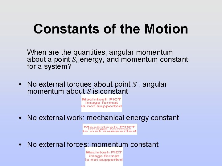 Constants of the Motion When are the quantities, angular momentum about a point S,