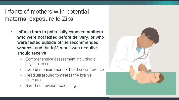 Infants of mothers with potential maternal exposure to Zika • Infants born to potentially