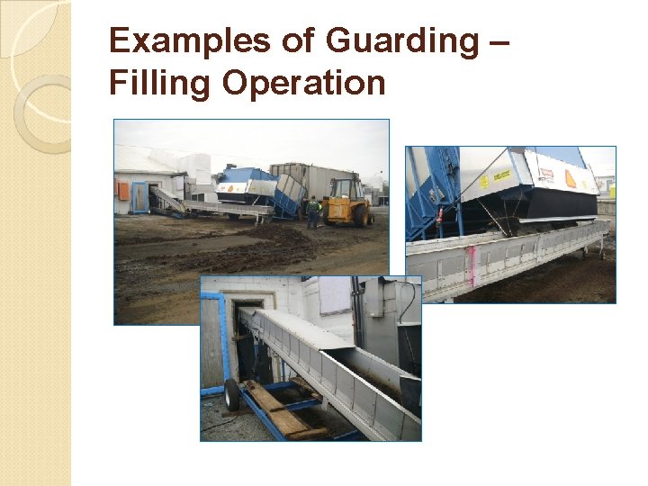 Examples of Guarding – Filling Operation 