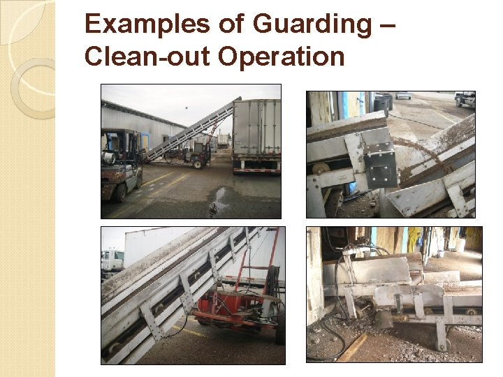 Examples of Guarding – Clean-out Operation 