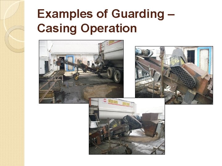 Examples of Guarding – Casing Operation 