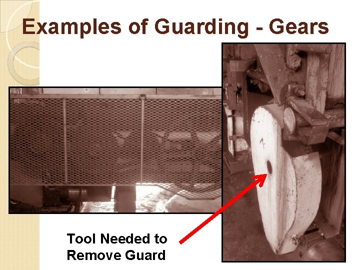 Examples of Guarding - Gears Tool Needed to Remove Guard 