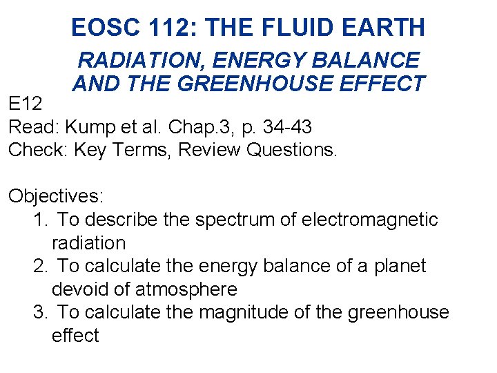 EOSC 112: THE FLUID EARTH RADIATION, ENERGY BALANCE AND THE GREENHOUSE EFFECT E 12