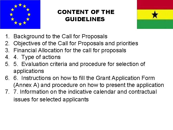  CONTENT OF THE GUIDELINES 1. 2. 3. 4. 5. Background to the Call