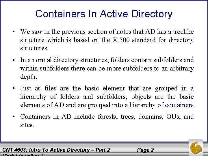 Containers In Active Directory • We saw in the previous section of notes that