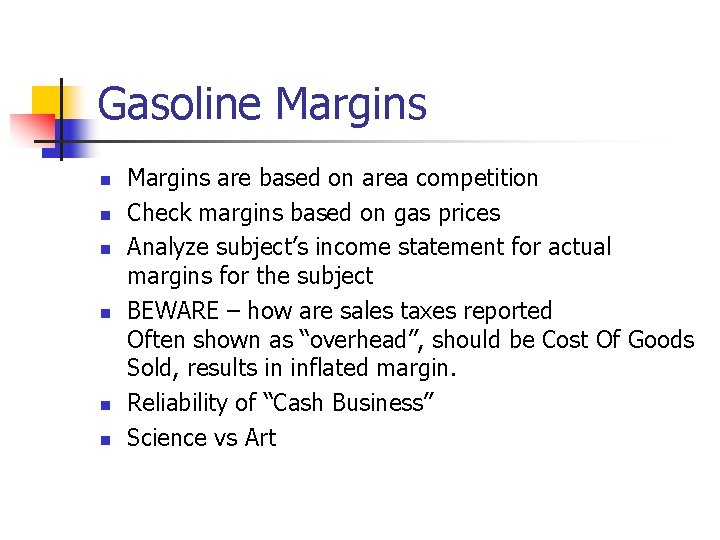Gasoline Margins n n n Margins are based on area competition Check margins based Gasoline Margins n n n Margins are based on area competition Check margins based