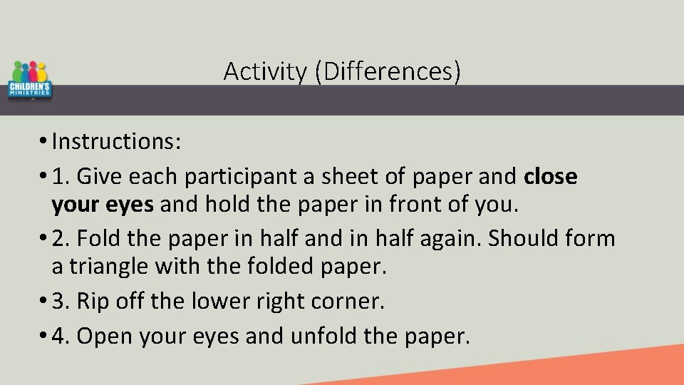 Activity (Differences) • Instructions: • 1. Give each participant a sheet of paper and