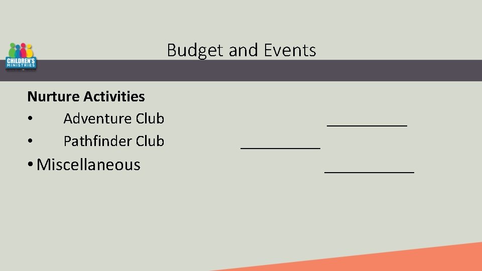 Budget and Events Nurture Activities • Adventure Club _____ • Pathfinder Club _____ •