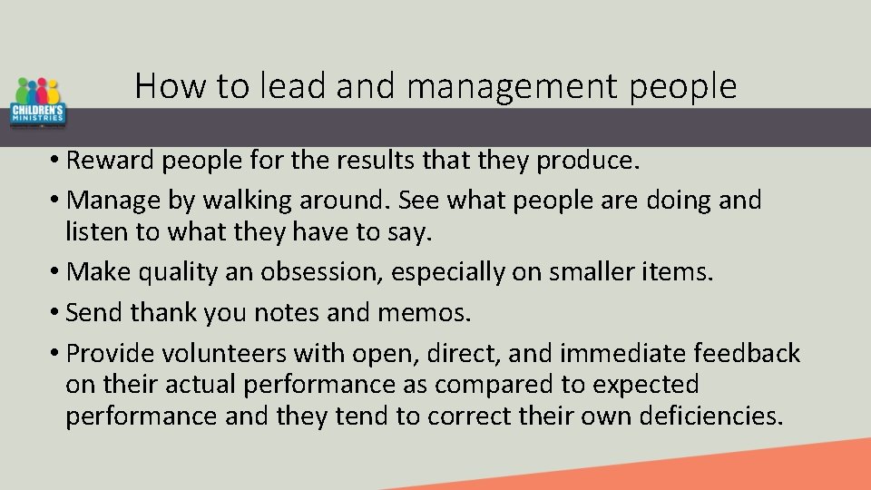 How to lead and management people • Reward people for the results that they