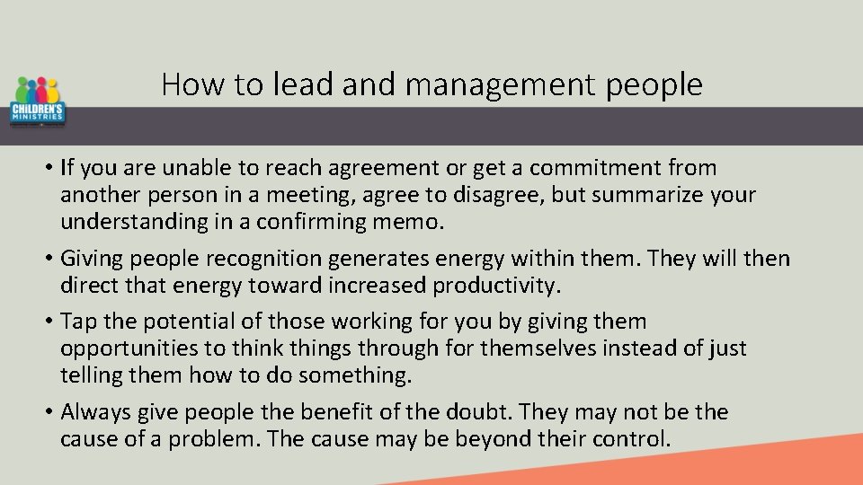 How to lead and management people • If you are unable to reach agreement