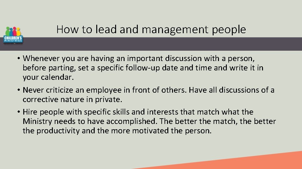 How to lead and management people • Whenever you are having an important discussion