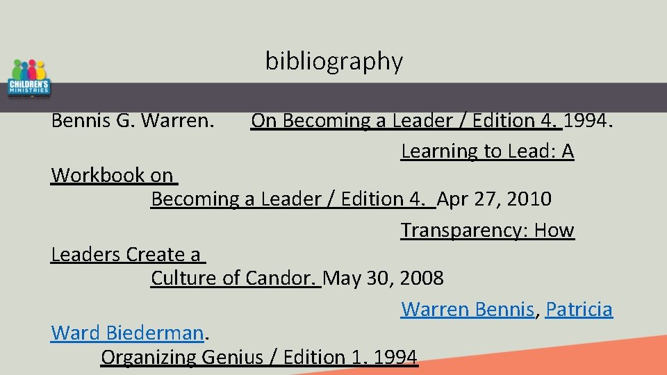 bibliography Bennis G. Warren. On Becoming a Leader / Edition 4. 1994. Learning to