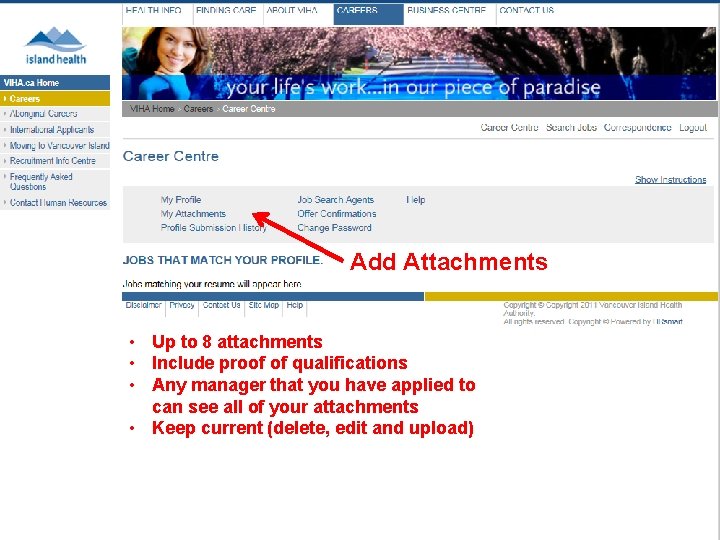 Add Attachments • Up to 8 attachments • Include proof of qualifications • Any